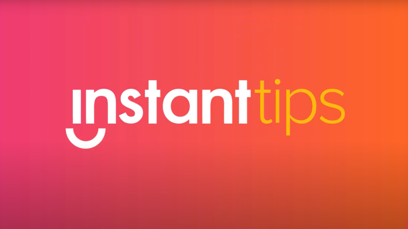 instant tips