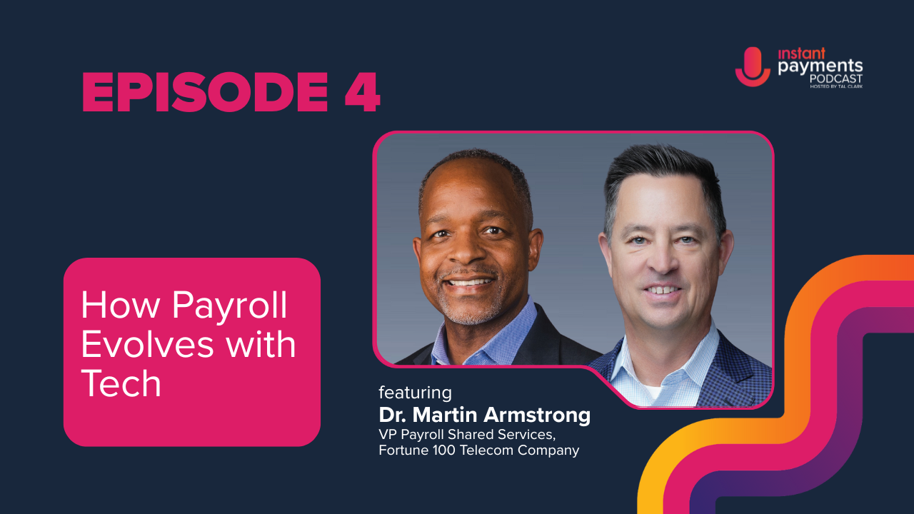 Dr. Martin Armstrong, VP of Payroll Shared Services, and Tal Clark, CEO of Instant, recording Episode 04 of the Instant Payments Podcast.